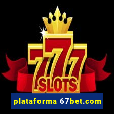 plataforma 67bet.com